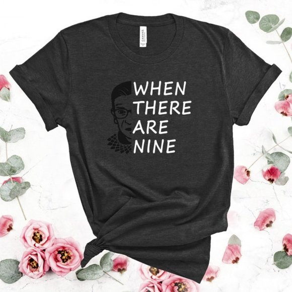 NWT When There Are Nine, Notorious RBG Ruth Bader Ginsburg Shirt R.B.G Shirt | S - Picture 3 of 3